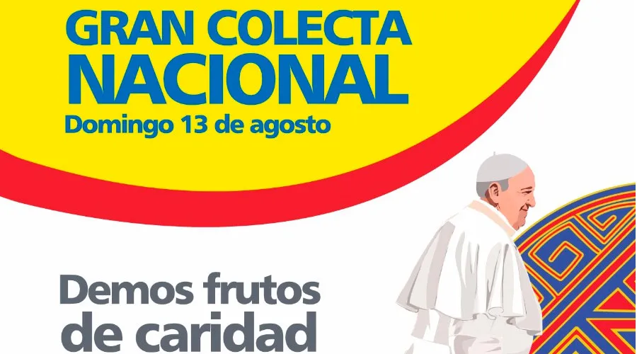 Domingo 13 de agosto: Gran colecta nacional por visita del Papa Francisco a Colombia