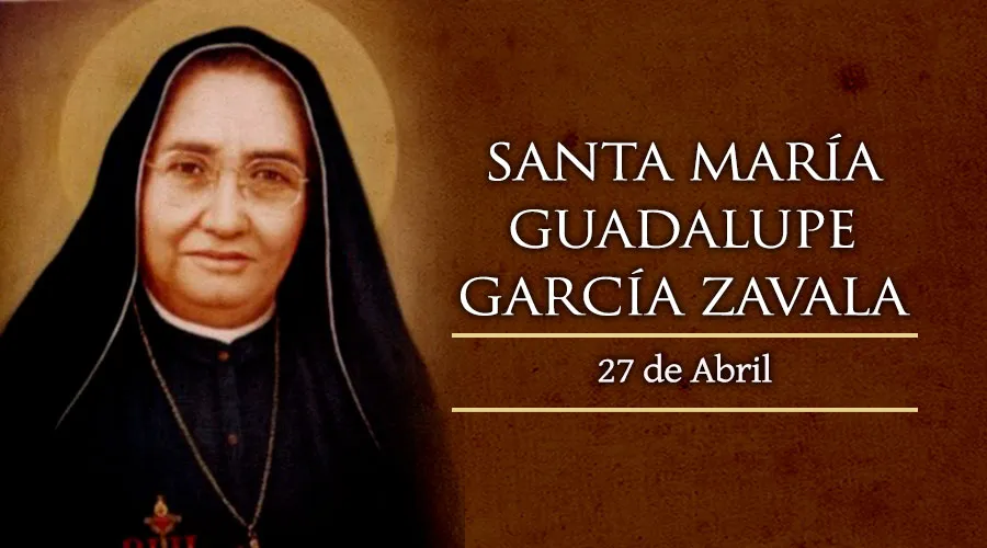 Santa María Guadalupe García Zavala (1878-1963)