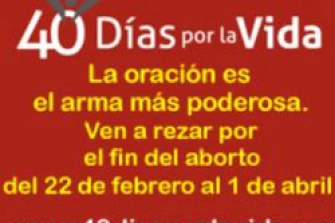 Inician campaña "40 días por la vida" en España