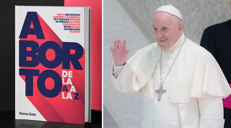 Portada del libro "El aborto de la A a la Z" / Papa Francisco. Crédito: Daniel Ibáñez - ACI Prensa