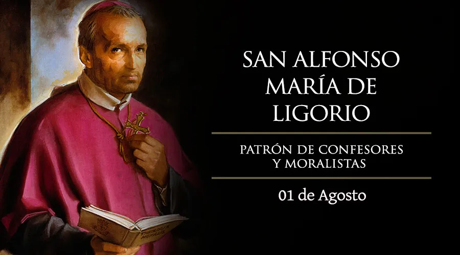 Cada 1° de agosto se celebra a San Alfonso María de Ligorio, patrono de confesores