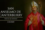 Cada 21 de abril se celebra a San Anselmo de Canterbury, quien nos anima a dar razón de nuestra fe