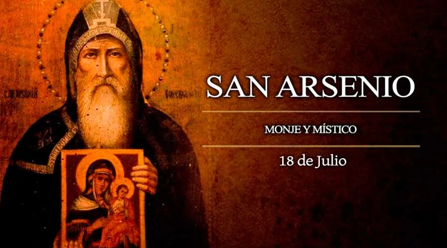 18 de julio: Celebramos a San Arsenio, Padre del Desierto, monje que renunció a una gran herencia