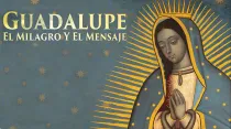 Foto : Banner de “Guadalupe el Milagro y el Mensaje” / Crédito : Caballeros de Colón