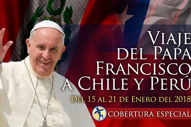 Grupo ACI seguirá paso a paso el viaje del Papa Francisco a Chile y Perú