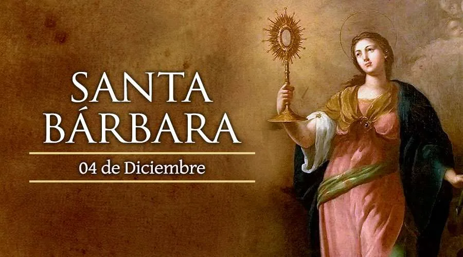 Cada 4 de diciembre se celebra a Santa Bárbara, martirizada por su propio padre