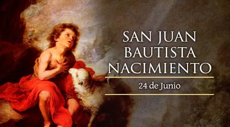 Cada 24 de junio la Iglesia celebra la Solemnidad de la Natividad de San Juan Bautista