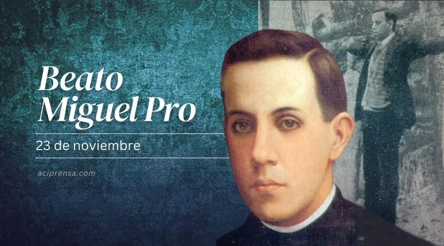 Cada 23 de noviembre se conmemora al Beato Miguel Pro, mártir de la Guerra Cristera en México