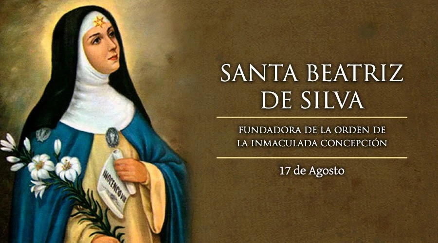 Hoy es la fiesta de Santa Beatriz de Silva, difusora de la Inmaculada Concepción