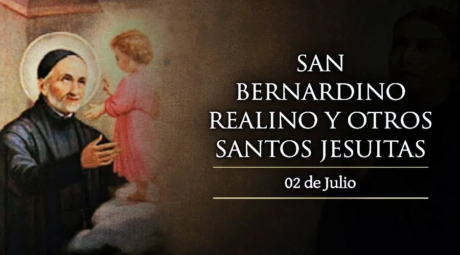 02 de julio: Celebramos a San Bernardino y otros santos jesuitas, apóstoles en las periferias