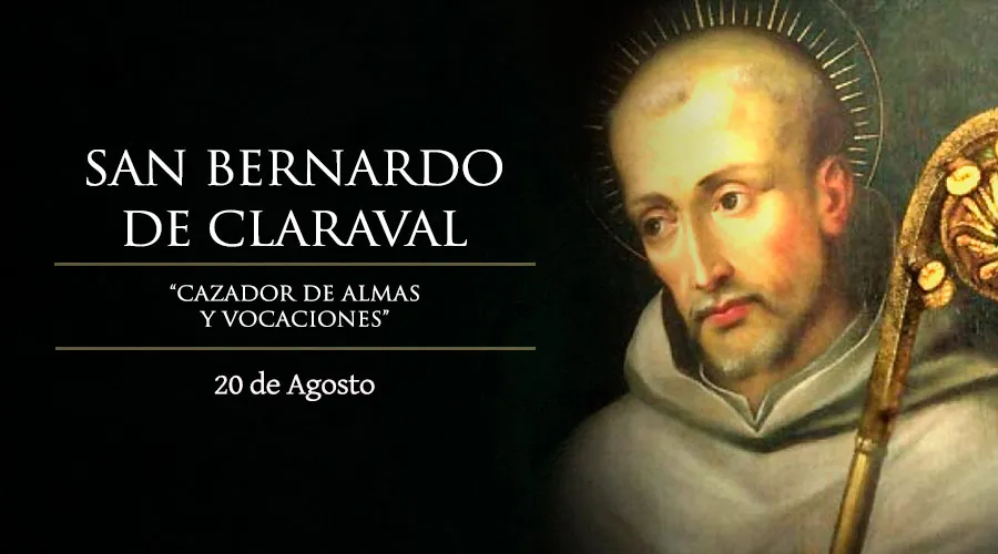 Cada 20 de agosto se celebra aSan Bernardo de Claraval, el “cazador de almas y vocaciones”