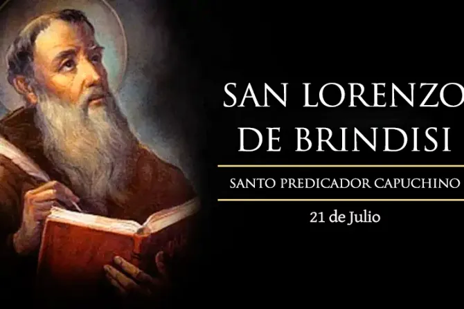 Hoy se celebra a San Lorenzo de Brindis, el fraile que “valía lo que un ejército”