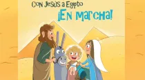 Cartel Infancia Misionera "Con Jesúa a Egipto ¡en marcha!". Crédito: OMP. 