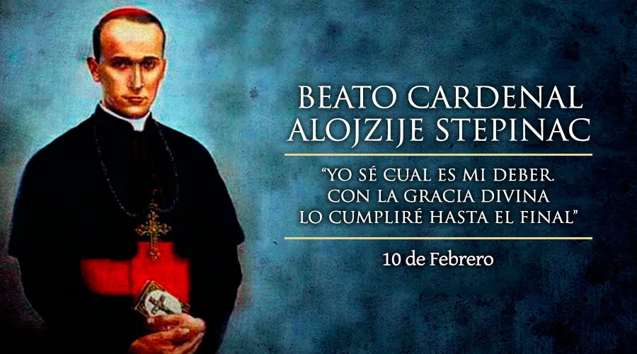 10 de febrero: Celebramos al Beato Stepinac, vencedor de ideologías y totalitarismos del siglo XX