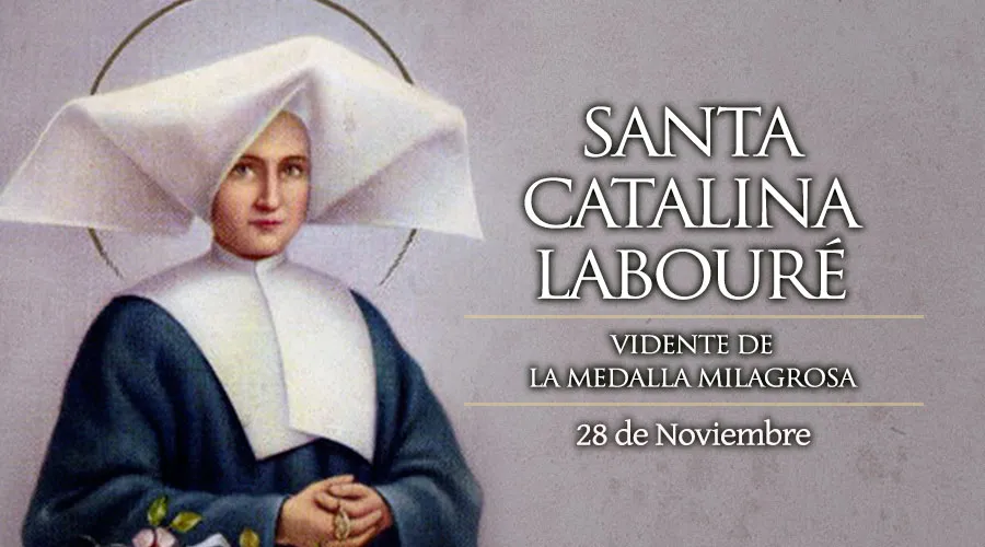 Cada 28 de noviembre se celebra a Santa Catalina Labouré, vidente de la Medalla Milagrosa