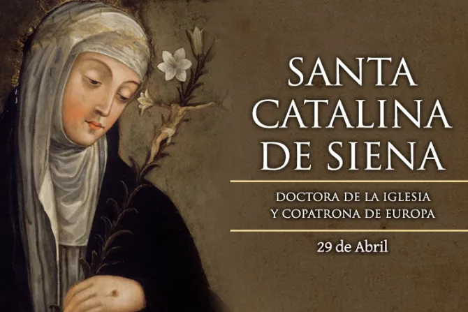 Cada 29 de abril es fiesta de Santa Catalina de Siena, la mujer a la que los Papas obedecieron