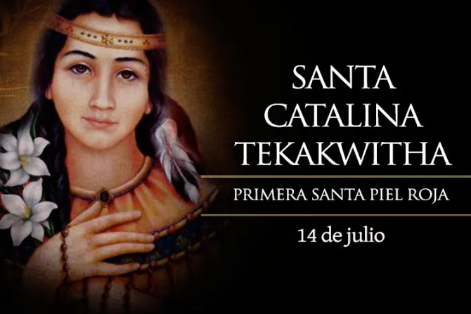 Hoy la Iglesia en Estados Unidos celebra a Catalina Tekakwitha, la primera santa piel roja