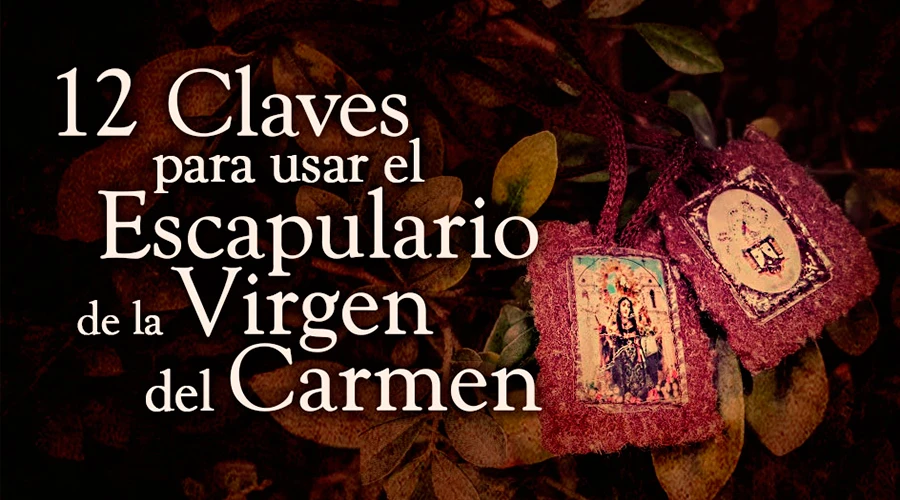 Photo published for 12 claves para usar el escapulario de la Virgen del Carmen