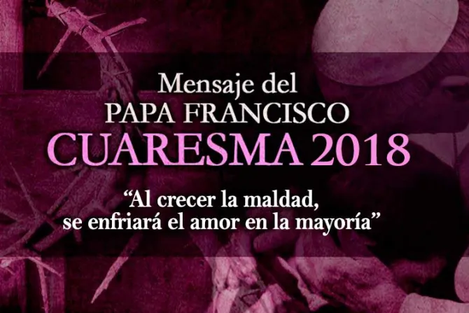 Mensaje del Papa Francisco para la Cuaresma 2018