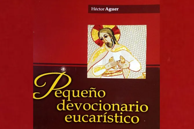 Publican devocionario eucarístico de Mons. Aguer, Arzobispo Emérito de La Plata