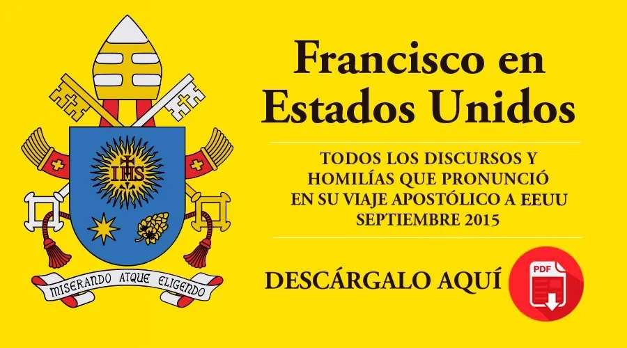 E-Book "Francisco en Estados Unidos", descarga gratis todos los mensajes del Papa en PDF