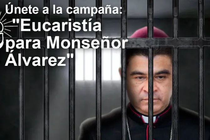 A 1 año de su secuestro, lanzan campaña “Eucaristía para Monseñor Rolando Álvarez”