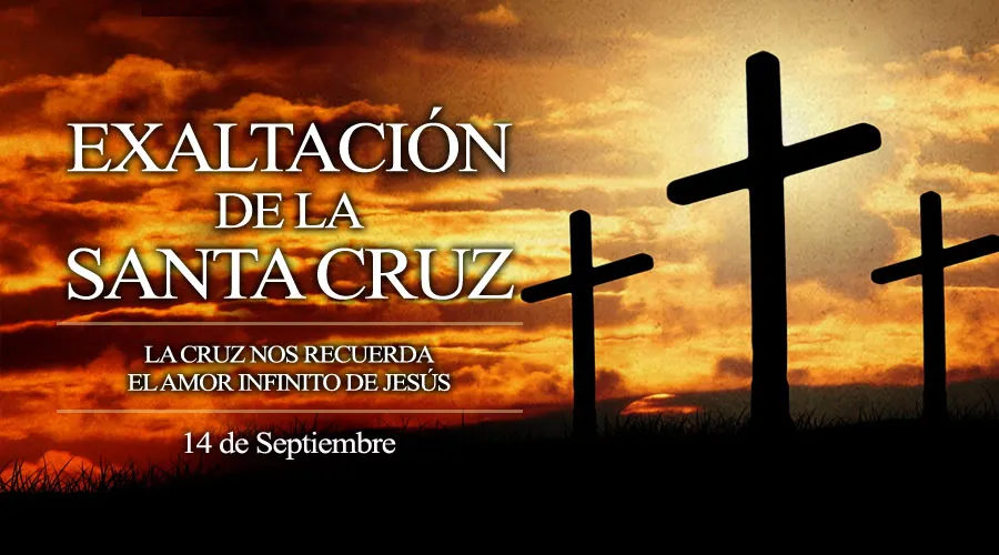 Cada 14 de septiembre se celebra la Exaltación de la Santa Cruz