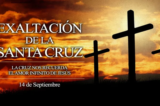 Cada 14 de septiembre se celebra la Fiesta de la Exaltación de la Santa Cruz