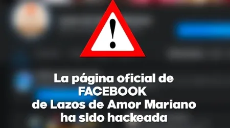 Hackean página de Facebook de movimiento Lazos de Amor Mariano