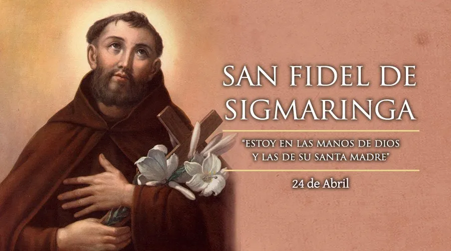 24 de abril: Fiesta de San Fidel de Sigmaringa, murió por predicar la unidad entre los cristianos