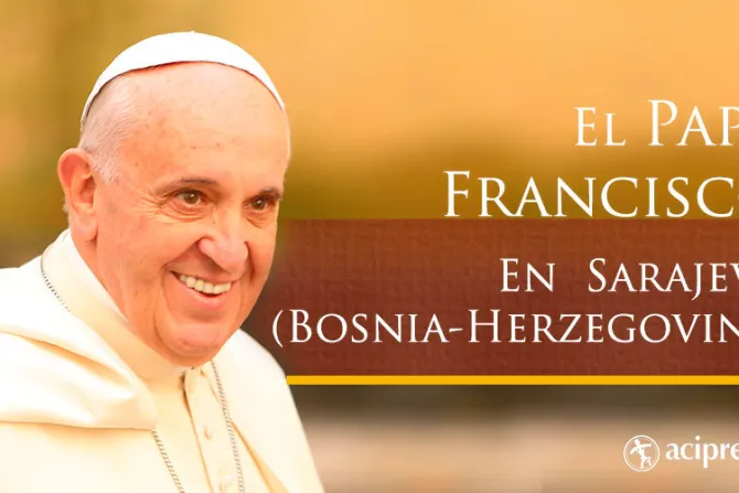 Vaticano anuncia programa de visita apostólica del Papa Francisco a Sarajevo