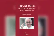 Presentan edición en español de “Francisco. Nuestro hermano, nuestro amigo”