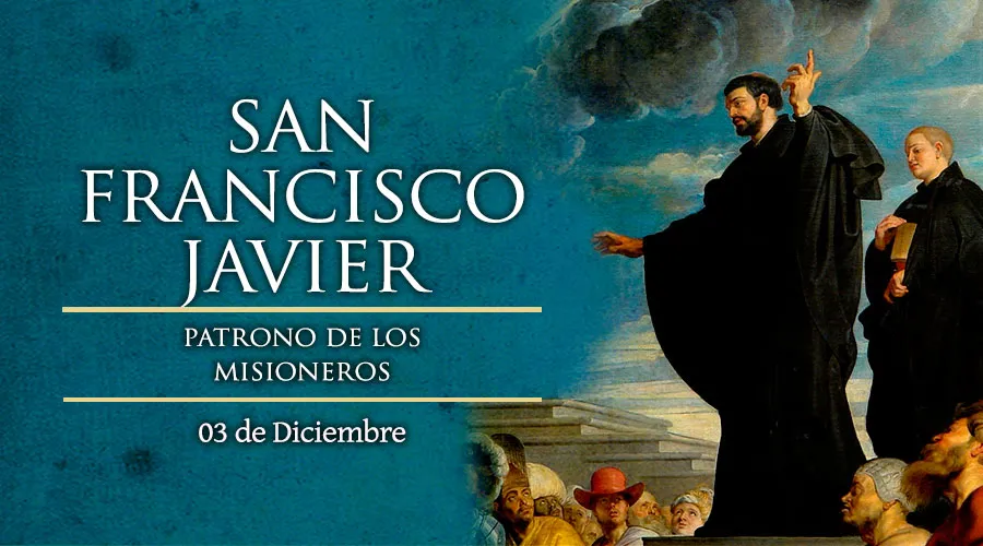 3 de diciembre: San Francisco Javier, el jesuita que llevó a Cristo a los confines de la tierra