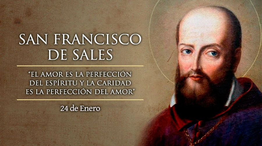 Santo del día 24 de enero: San Francisco de Sales. Santoral católico