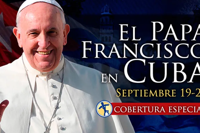 Grupo ACI seguirá paso a paso el viaje del Papa Francisco a Cuba y Estados Unidos