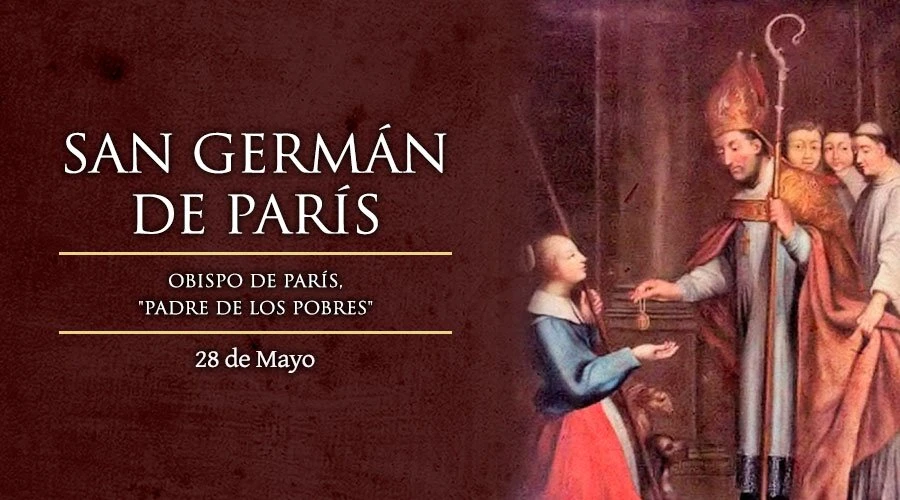 Hoy es fiesta de San Germán de París, "padre de los pobres"