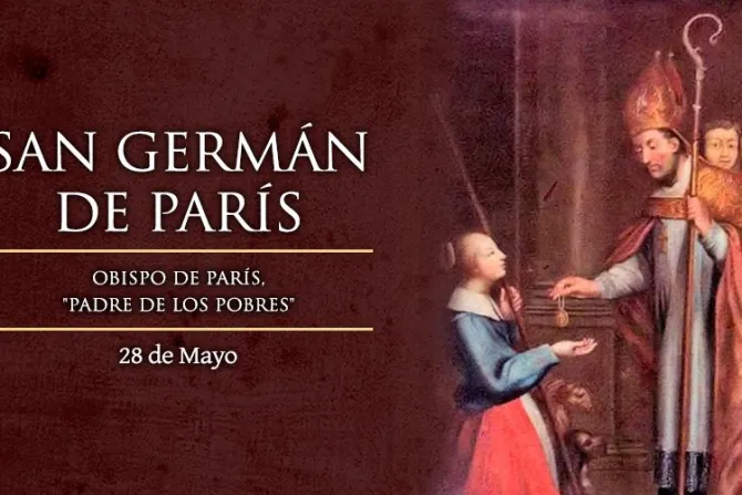 Cada 28 de mayo se celebra a San Germán de París, que nos recuerda cuál es el sentido de la limosna