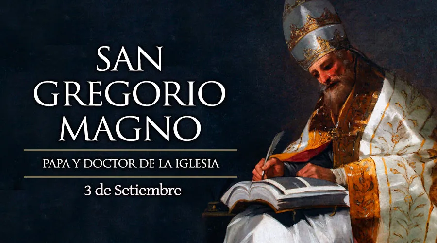 Cada 3 de septiembre se celebra a San Gregorio Magno, el primer monje elegido Papa