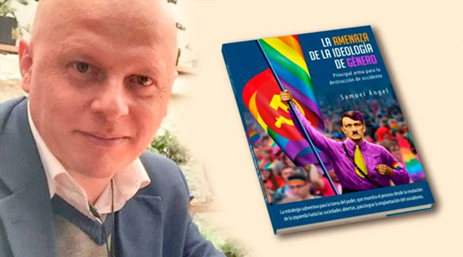 Samuel Ãngel y la portada de su libro â€œLa amenaza de la ideologÃ­a de gÃ©nero: Principal arma para la destrucciÃ³n de occidenteâ€ / CrÃ©dito: Samuel Ãngel