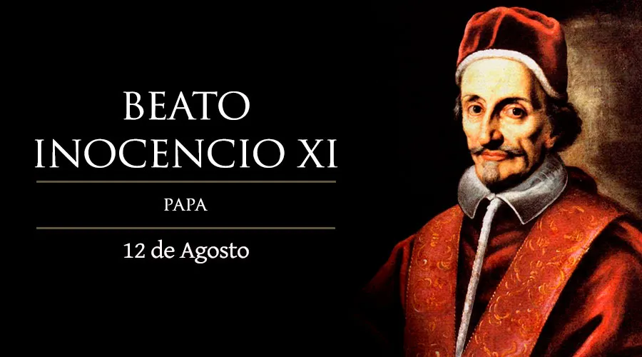 Hoy recordamos al Papa Beato Inocencio XI, inspiración para todo liderazgo cristiano