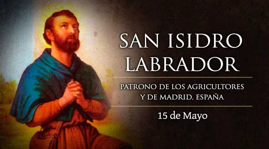 Cada 15 de mayo es la fiesta de San Isidro Labrador, patrono de los agricultores