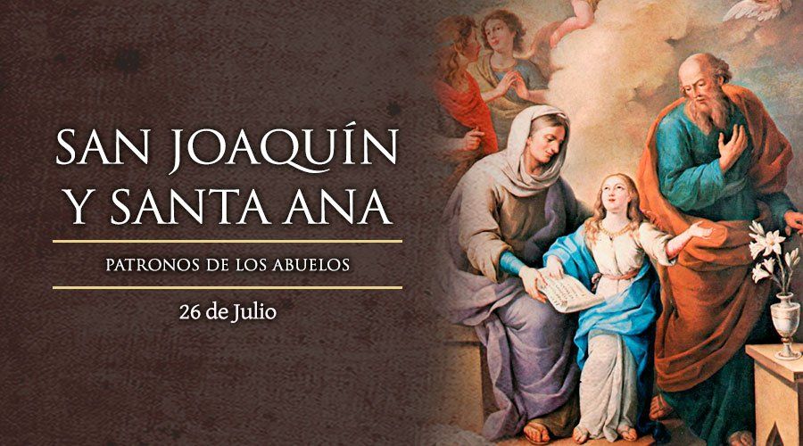 Santoral de hoy 26 de julio: San Joaquín y Santa Ana
