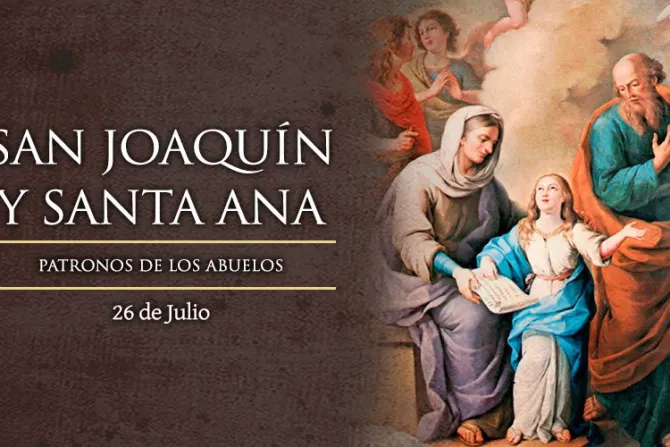 Hoy es la fiesta de San Joaquín y Santa Ana, padres de la Virgen y patronos de los abuelos