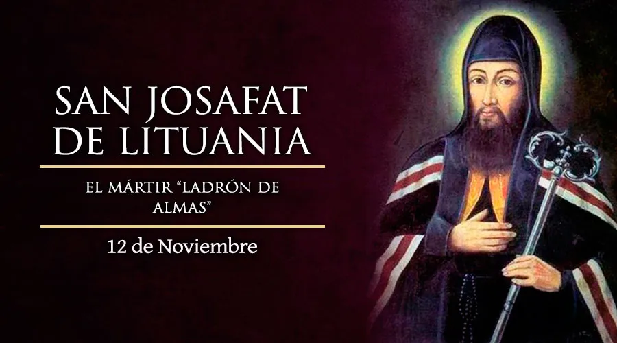 Cada 12 de noviembre se celebra la fiesta de San Josafat, el mártir “ladrón de almas”