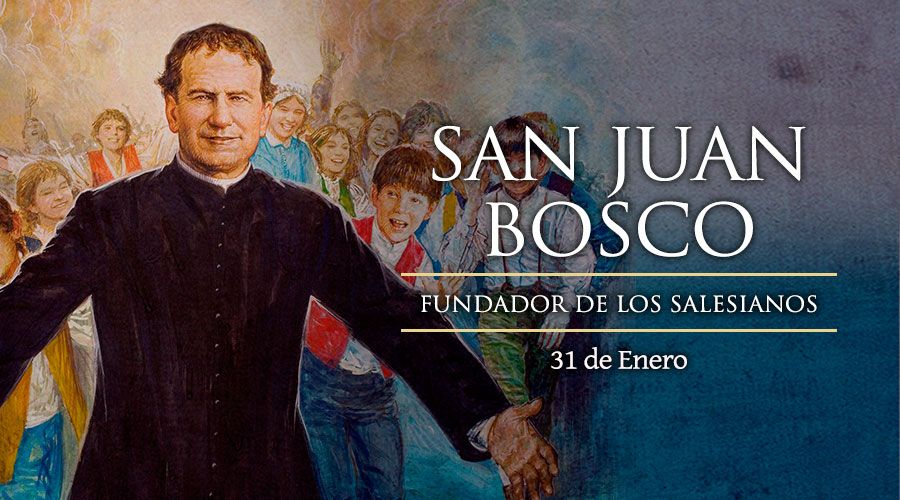 Santo del día 31 de enero: San Juan Bosco. Santoral católico