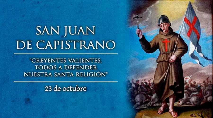 Hoy celebramos a San Juan de Capistrano, religioso y predicador franciscano