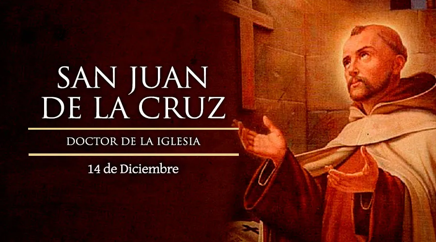 San Juan de la Cruz, patrono de los poetas y Doctor de la Iglesia