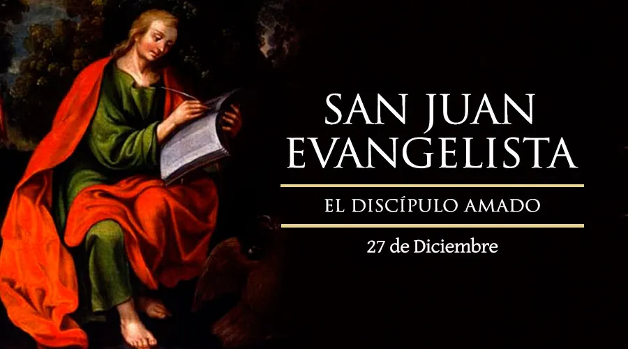 Cada 27 de diciembre se celebra a San Juan Evangelista, el discípulo amado