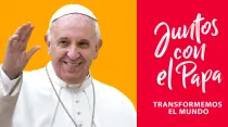 Juntos con el Papa, transformemos el mundo. Crédito: Arzobispado de Santiago.