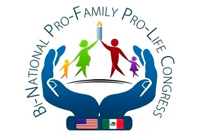 Congreso por la vida y la familia unirá fronteras de México y Estados Unidos